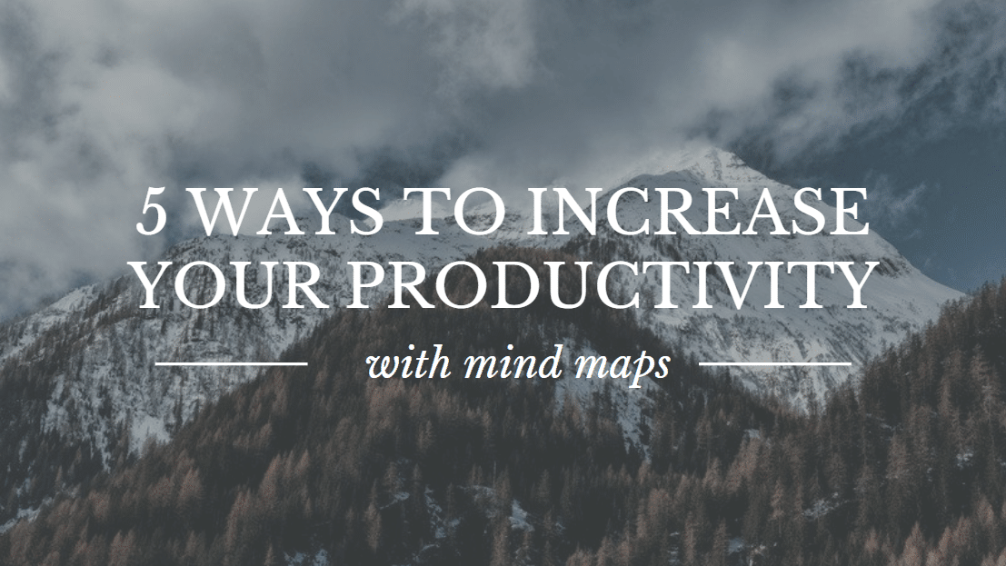 5 ways to increase your productivity with mind maps