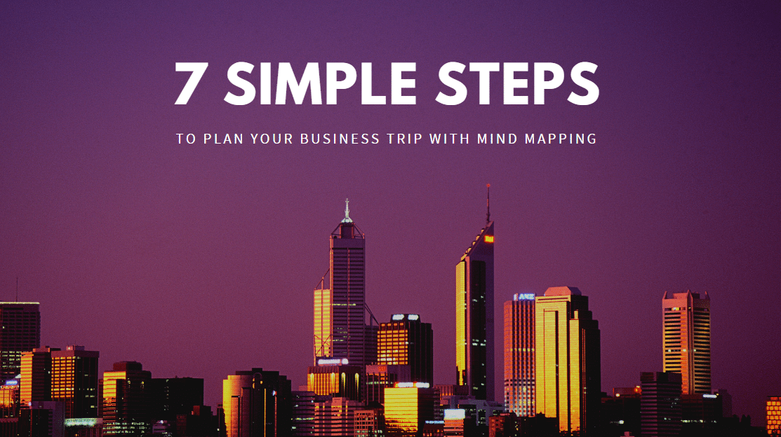 7 simple steps to plan your business trip with mind mapping