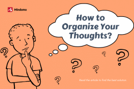 How to organize your thoughts efficiently