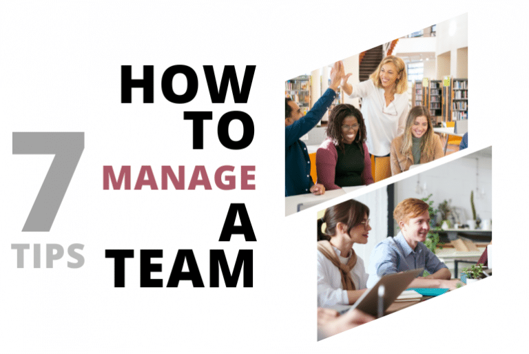 How to manage a team? 7 Essential Tips