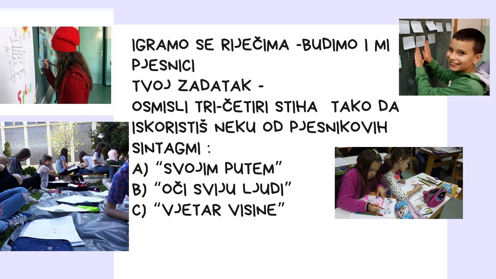 Tvoja kreativnost je najvažnija misija na času.