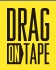 DragOnTape