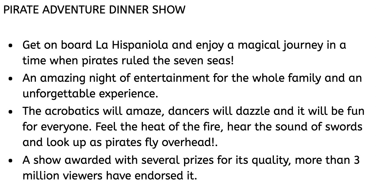 The Pirates Adventure is a magical journey in a time when pirates ruled the seven seas! An amazing night of entertainment for