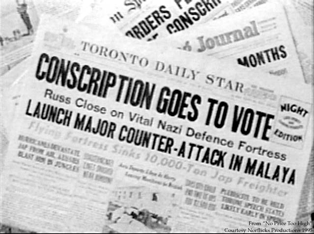 Potential Artifact (Written):
A newspaper from WWII speaking on how Canadians voted on if the Canadian Government could consc