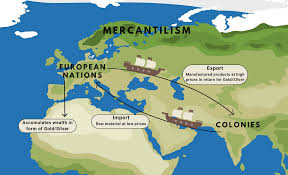 In the 1700s, Europe's economy was based on mentalism where countries spelled their goods to other countries for profit. Colo