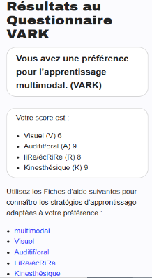 Je suis en accord avec le questionnaire vark, je suis un apprenant Multimodal.