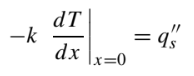 2) Surface heat flux is specified