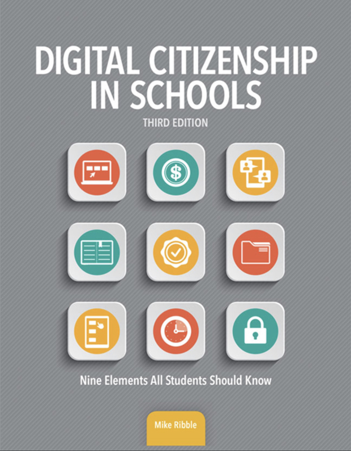 Digital citizenship framework 
(Ribble’s 9 elements)