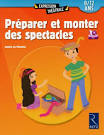 Préparer et monter des spectacles
