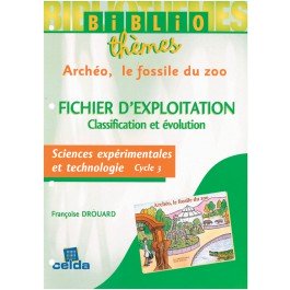 Classification et évolution au cycle 3 : Le Fichier + 1 album « Archéo, le fossile du Zoo »
