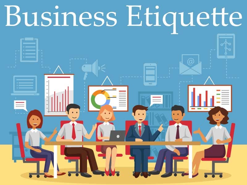 Business Etiquette (What to Do and Not Do)