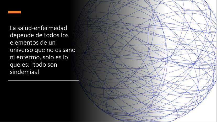 La salud-enfermedad depende también de todo lo demás