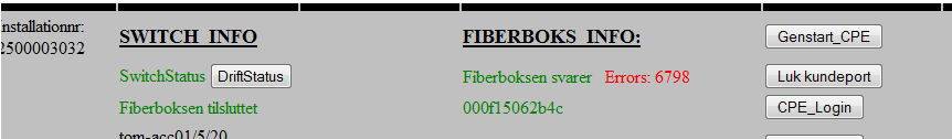Såfremt der står andet end 0, ved siden af Fiberboksen svarer, resettes CPE'en, og kunden bedes afvente 30 minutter.

Fremkom