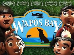 A rather positive representation of natives in children's media is “Wapos Bay”. Wapos Bay is a stop motion film about three i