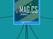 Magics Channel - Mind Map