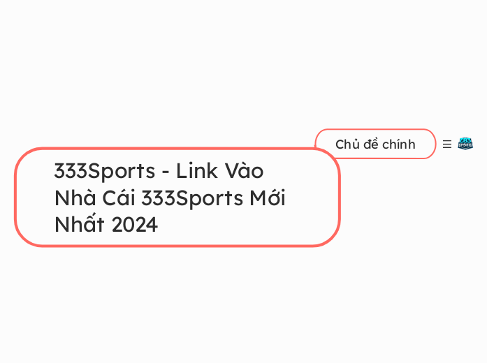 333Sports - Link Vào Nhà Cái 333Sports Mới ...- Mindmap