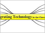 Intergrating Technology in the Classroom - Mind Map