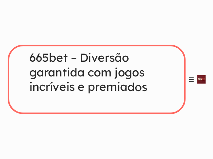 665bet – Diversão garantida com jogos i...- Mapa Mental
