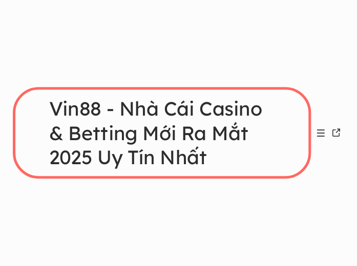Vin88 - Nhà Cái Casino &amp; Betting Mới Ra...- Mindmap
